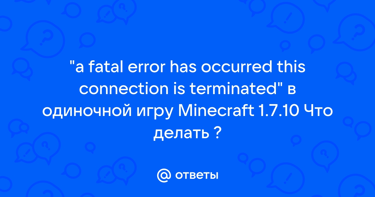 Minecraft fatal error occurred