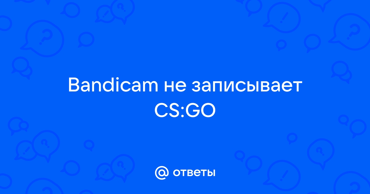 Не захватывает игру с iccup. - Bandicam Forum