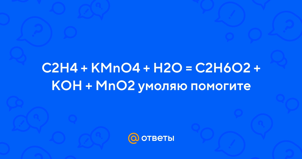 C2H4 + KMnO4 + H2O: Phản ứng hóa học và ứng dụng thực tiễn
