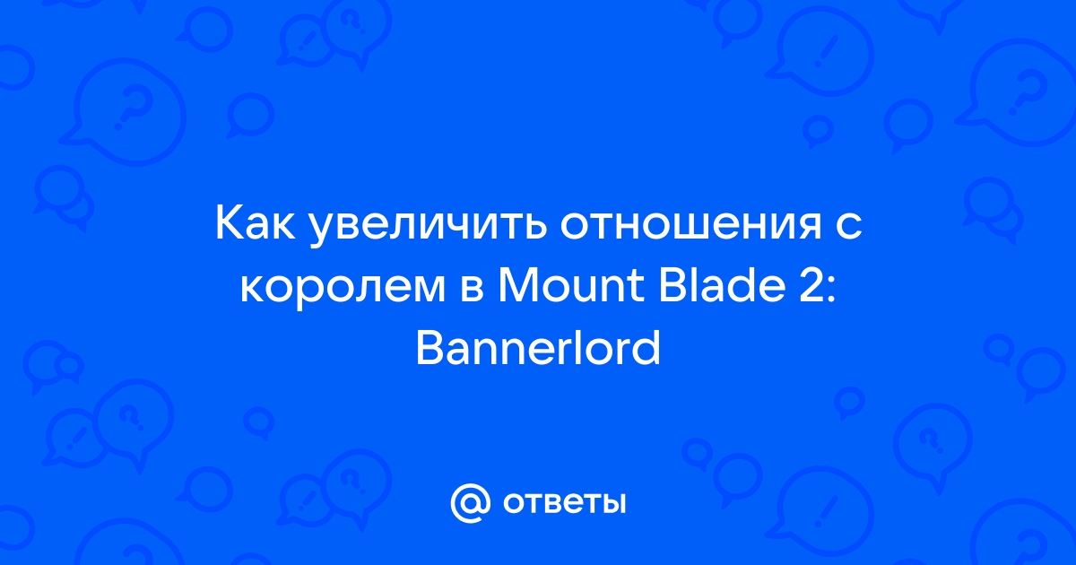 Mount amp Blade 2 Bannerlord      VK Play