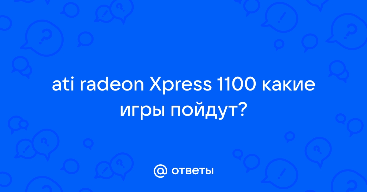 Ati radeon xpress 1100 windows 10 hot sale