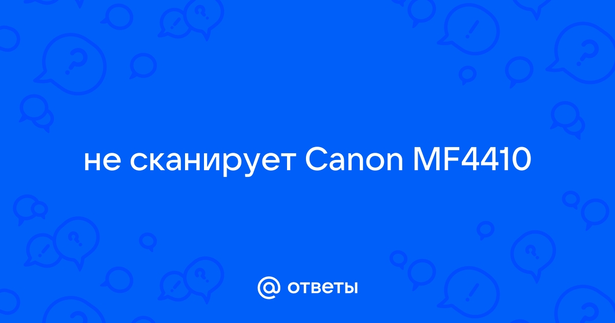 Ответы vitaminsband.ru: не сканирует Canon MF 