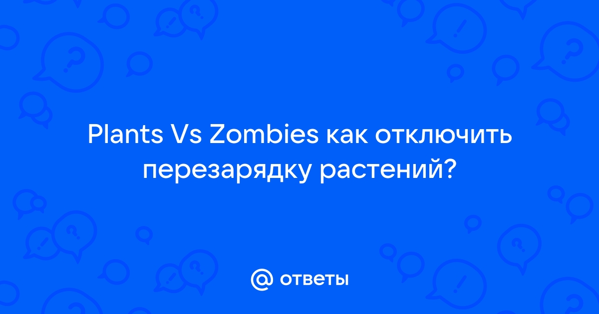 Plants vs. Zombies 2. Описание всех растений